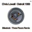 Chris Lowell & Bileebob - Detroit 1999 (Bileebob\'s Three Floors Remix)