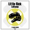 Little Rick - Lollypop (Original Mix)