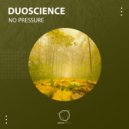 DuoScience - No Pressure