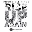 Impossible Kings - Rise Up Again ()