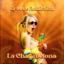 Groove Addiction - La Chambelona