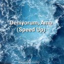 eurenn and Drizzy.exe - Deniyorum Ama (Speed Up)