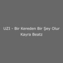 Kayra Beatz - UZI - Bir Kereden Bir Şey Olur (Original Mix)