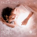 Talla 2xlc - A Dream Within A Dream