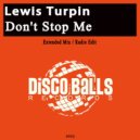 Lewis Turpin - Don\'t Stop Me (Radio Edit)