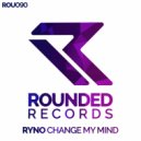 Ryno - Change My Mind