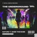 Nature-T, Gabe The Babe - The Underground (Original Mix)