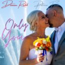 Damian Redd & Patrice Forde - Only You (feat. Patrice Forde) ()