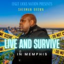 Sherman Brown - Live And Survive In Memphis ()