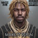 Malik Row - Make It Reign