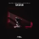 NALYRO & MAD SNAX & Levis Della - La La La