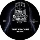 That Kid Chris - My Soul