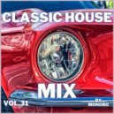 Monobo - Classic House Mix vol.31 ()