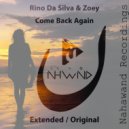 Rino Da Silva, Zoey - Come Back Again (Extended Mix)