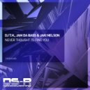 DJ T.H. & Jam Da Bass & Jaki Nelson - Never Thought I\'d Find You (Original Mix)