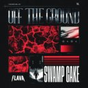 Swamp Cake - Off The Ground