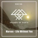 Marvas - Life Without You ()
