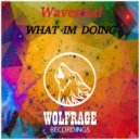 Wavemod - WHAT IM DOING (Radio Edit)