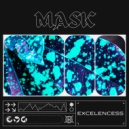 excelencess - MASK ()