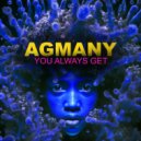 Agmany - You always get ()
