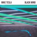 MIKE TESLA - BLACK WIND ()