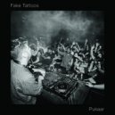 Fake Tattoos - Pukaar (Original Mix)
