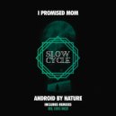 I Promised Mom - Android By Nature