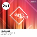 Klanque - Whats My Name (Ghostbusterz Klub Mix)