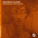 Heaven & Alone - Proxima Centauri (Extended Mix)