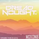 Dreadnought - Maybe This Is Why (Original Mix)