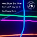 Next Door But One - Can\'t Let A Day Go By (Soul Heads Extended Instrumental)
