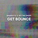 Modesty\'s, Spy The Ghost - Get Bounce (Original Mix)
