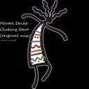 Mortal Strike - Clubing Start