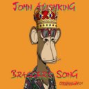 John Alishking - Bragger's Song