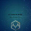 Misha Vorobjev Pres. - Let There Be Music Show 003 (Mix)