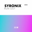 Syronix - Run Out (Original Mix)