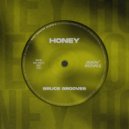 Bruce Grooves - Honey