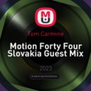 Tom Carmine - Motion Forty Four Slovakia Guest Mix