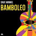 Dave Winnel - Bamboleo (Extended Mix)