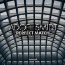 Adoel Smidt - Perfect Match