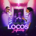 Juanxho & Dreo - Locos Infieles