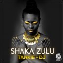 Tankie-DJ - Shaka Zulu ()
