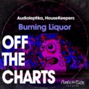Audioleptika & HouseKeepers - Burning Liquor (Original Mix)
