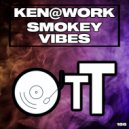 Ken@Work - Smokey Vibes