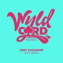 Joey Tuckshop - Old Walk