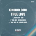 Kindred Soul - True Love (DJ Passion Remix)