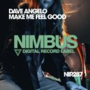 Dave Angelo - Make Me Feel Good