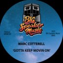 Marc Cotterell - Gotta Keep Movin On