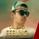 Rahul saini, Bhadani aala - Dil Aali Feeling