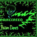 EMXCIATED - Poison Dance ()
